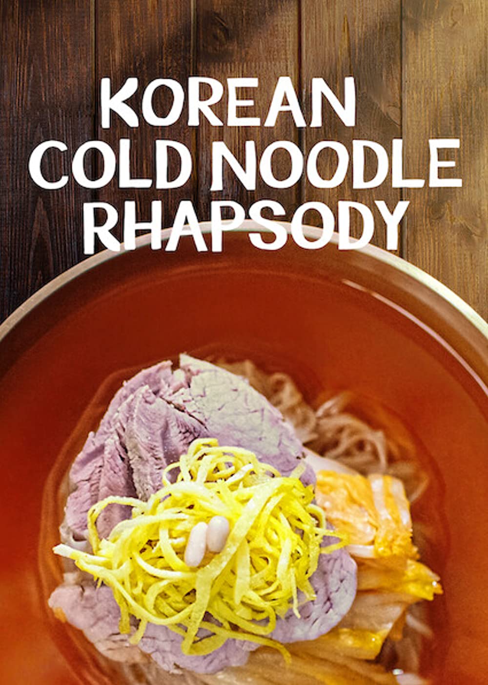     Korean Cold Noodle Rhapsody